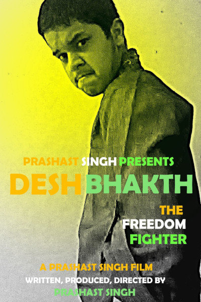 Deshbhakth: The Freedom Fighter