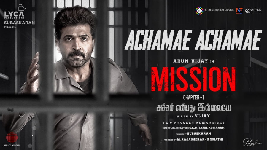 Arun Vijay Mission: Chapter 1 Released Second Single “Achamae Achamae”
