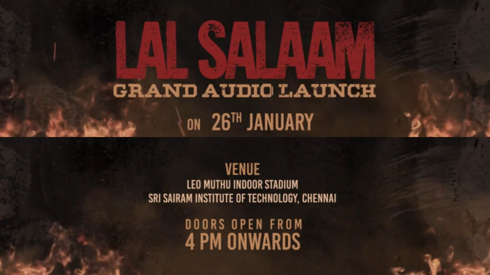The Lal Salaam Audio Launch is Set for Jan 26.